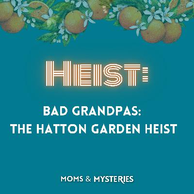 HEIST: Bad Grandpas-The Hatton Garden Heist