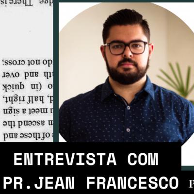 O cristão e a Bíblia - Entrevista com Pr.Jean Francesco