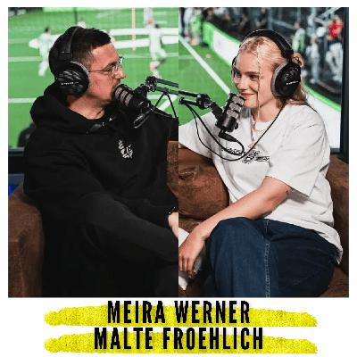 #56 Malte Fröhlich & Meira Werner | Eintracht Spandau: Zwischen Baller League, e.V. & Comedy