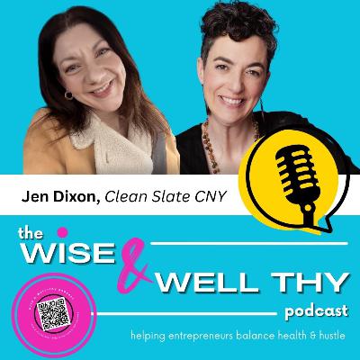 Clearing the Way for a Clean Slate: How a New Beginning Became a Business with Jen Dixon Clearing the Way for a Clean Slate: How a New Beginning Became a Business with Jen Dixon