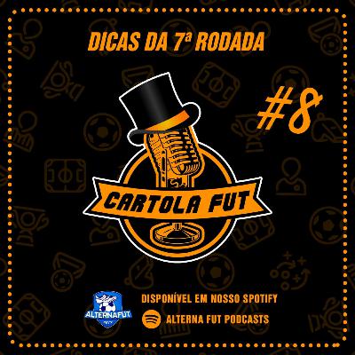 CartolaFut #8 - Dicas da 7ª rodada