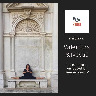 Valentina Silvestri - Tre continenti, un tappetino, l'intersezionalità