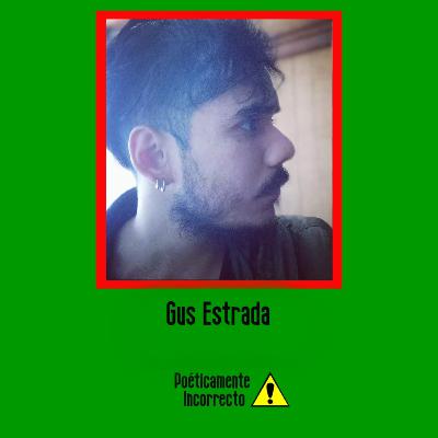 Ep. 32: Gus Estrada Ep. 32: Gus Estrada