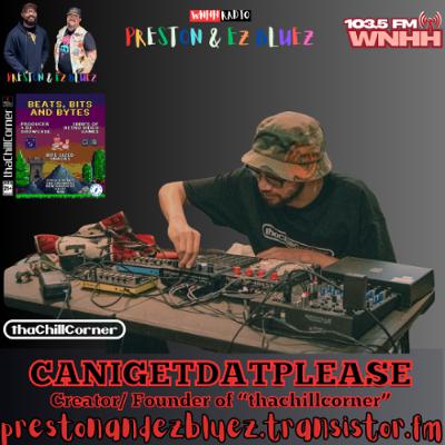 Preston and EZ BlueZ: CanIgetDatPlease Preston and EZ BlueZ: CanIgetDatPlease