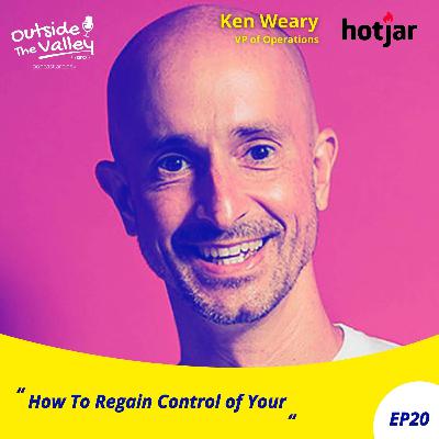 Ken Weary (Hotjar) - How to Regain Productivity in Your Remote Team - S1E20