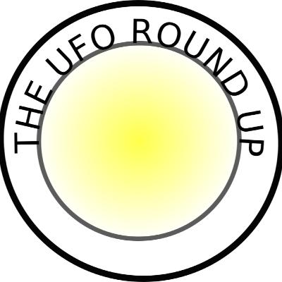 UFO Roundup - Getting Past The Question 'Whether Or Not UFO Exist", And Starting To Address The Question, 'What Are UFOs?' UFO Roundup - Getting Past The Question 'Whether Or Not UFO Exist", And Starting To Address The Question, 'What Are UFOs?'