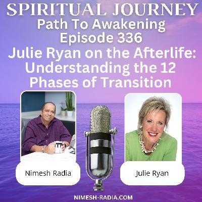 Julie Ryan on the Afterlife: Understanding the 12 Phases of Transition