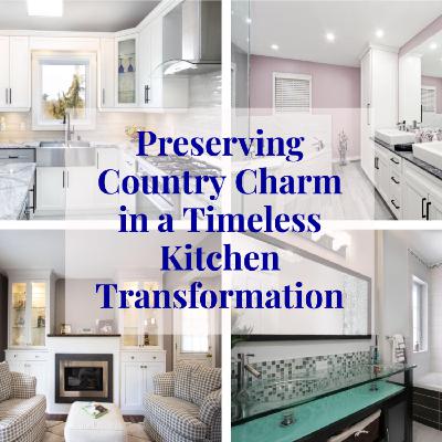 Preserving Country Charm in a Timeless Kitchen Transformation