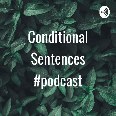 Conditional Sentences || Podcast