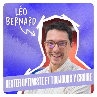 "Il faut toujours y croire" - Léo Bernard - Recruteur Tech