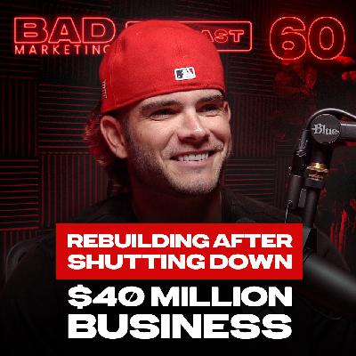 60: Rebuilding After Shutting Down a $40M Business - Colin Wayne