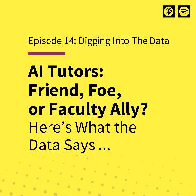 AI Tutors: Friend, Foe, or Faculty Ally? Here's What the Data Says AI Tutors: Friend, Foe, or Faculty Ally? Here's What the Data Says