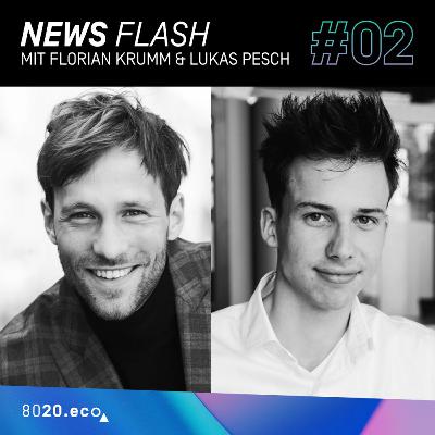 8020.eco Newsflash #2 mit Florian Krumm & Lukas Pesch