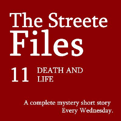 Death & Life - File 11 Death & Life - File 11