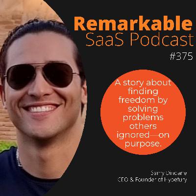 #375 - How Samy Dindane achieved total business freedom by choosing who NOT to serve