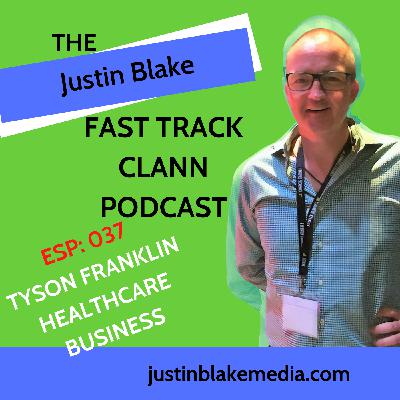 Episode 37: Justin Blake's Fast Track Clann - with Tyson Franklin