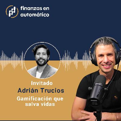 Ep.32 - Gamificación que salva vidas