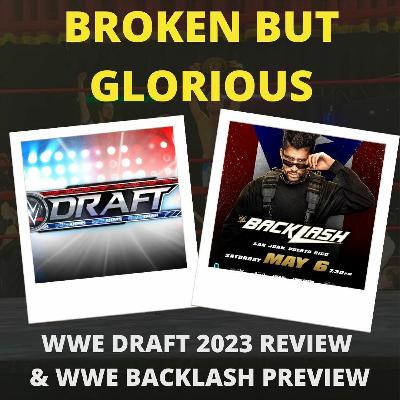WWE Draft 2023 Review & Backlash Preview