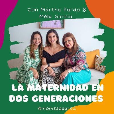 T2.Ep.6 La maternidad en dos generaciones