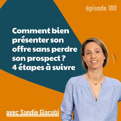 180 - Comment bien présenter son offre sans perdre son prospect ? – les 4 étapes à suivre | prospection, vente, marketing B2B