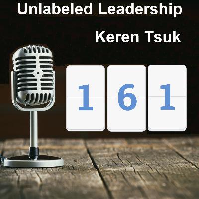 161: Keren Tsuk Leads by Example