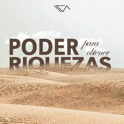 Poder para obtener riquezas | Ps. Daris Bañuelos