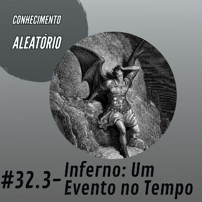 CA # 032.3 - Inferno: Um Evento no Tempo CA # 032.3 - Inferno: Um Evento no Tempo