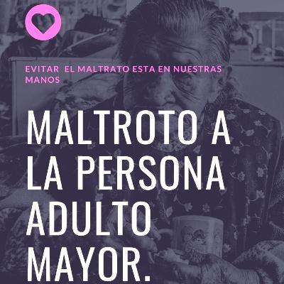Maltrato a la persona adulto mayor.