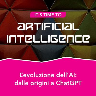S2.Ep1 - L'evoluzione dell'AI: dalle origini a ChatGPT