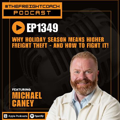 1349. #TFCP - Why Holiday Season Means Higher Freight Theft - And How to Fight It!