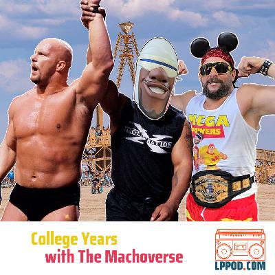College Years with The Machoverse