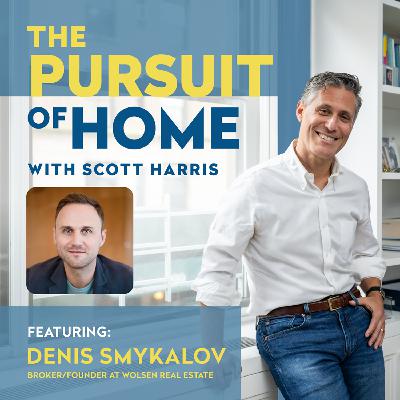 #26: Beyond the Sale: Building Trust in the Digital Real Estate Age with Denis Smykalov