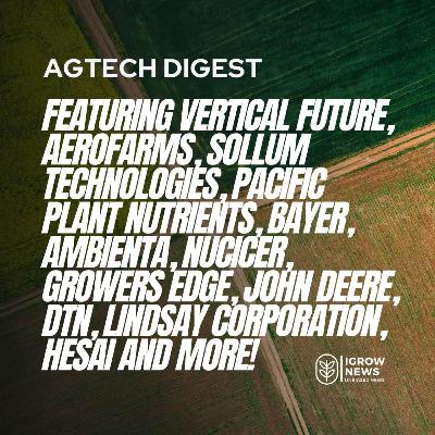 Vertical Future, AeroFarms, Sollum Technologies, Pacific Plant Nutrients, Bayer, Ambienta, NuCicer, Growers Edge, John Deere, DTN, Lindsay Corporation, Hesai, Agtonomy, Alpha Werke, Mars, Acres.com, AeroFarms