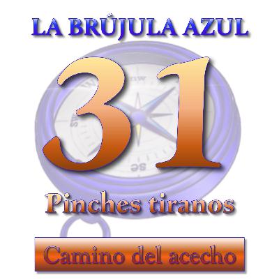 31. Pinches tiranos 31. Pinches tiranos