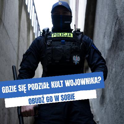 Gdzie się podział kult wojownika?
