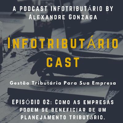 #2 - Como as empresas podem se beneficiar de um planejamento tributário.
