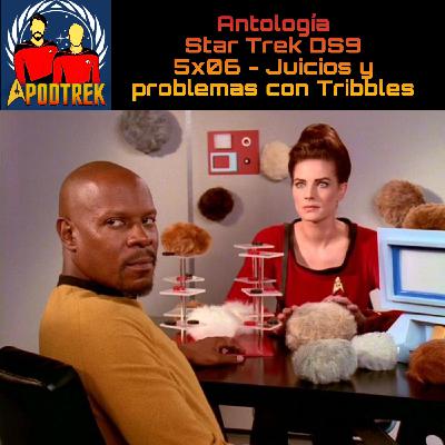 Antología - Star Trek: Espacio Profundo 9 - 5x06 - Juicios y problemas con los tribbles