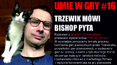 #16 UMIE W GRY IGNACY TRZEWICZEK