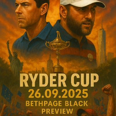 #358 Ryder Cup 2025: Bethpage Black Preview