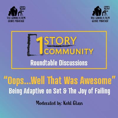"Oops...Well That Was Awesome": Being Adaptive on Set and The Joy of Failing