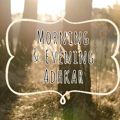 Morning & Evening Adhkar Part 2