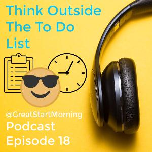 Think outside the 💁‍♀️ “To Do” list. 📝
