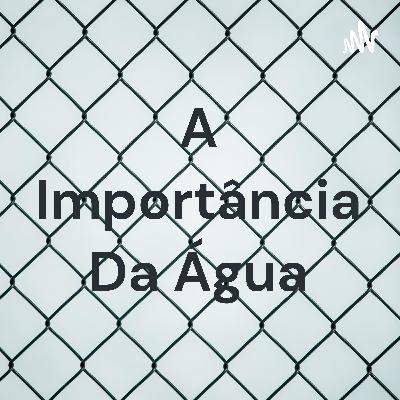 A importância da água