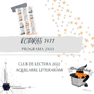 Litterariam Podcast 2x03 Lecturas 2022: Club de Lectura y Aquelarre Litterariam Litterariam Podcast 2x03 Lecturas 2022: Club de Lectura y Aquelarre Litterariam