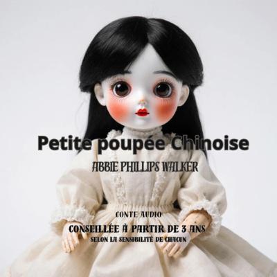Petite poupée chinoise - Abbie Phillips Walker