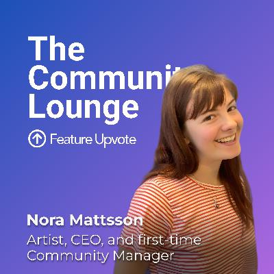 Artist, CEO, and first-time Community Manager with Nora Mattsson