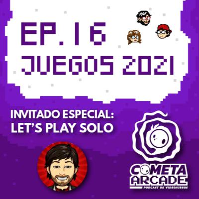 Episodio 16 - Juegos 2021 Episodio 16 - Juegos 2021