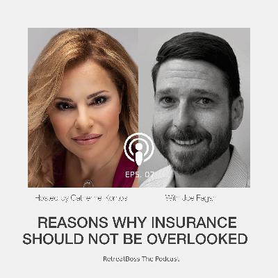 Reasons Why Insurance Should Not Be Overlooked With Joe Fagan