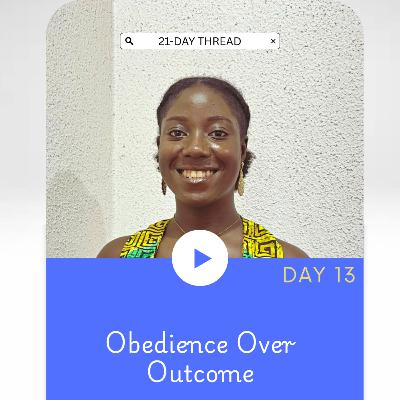 OBEDIENCE OVER OUTCOME OBEDIENCE OVER OUTCOME