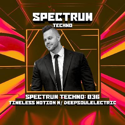 Spectrum Radio Episode 36 — Timeless Motion w/ DeepSoulElectric Spectrum Radio Episode 36 — Timeless Motion w/ DeepSoulElectric